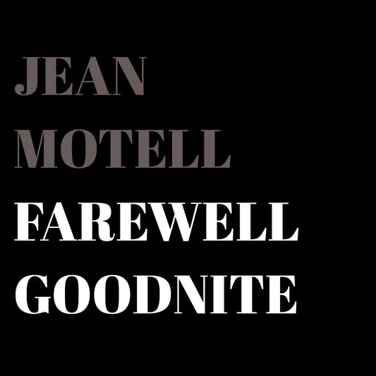 Jean Motell - Farewell Goodnite
