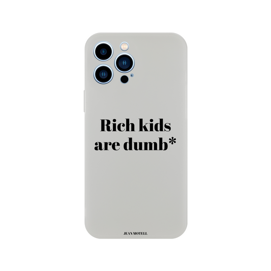 iPhone Flexi case Rich kids are dumb
