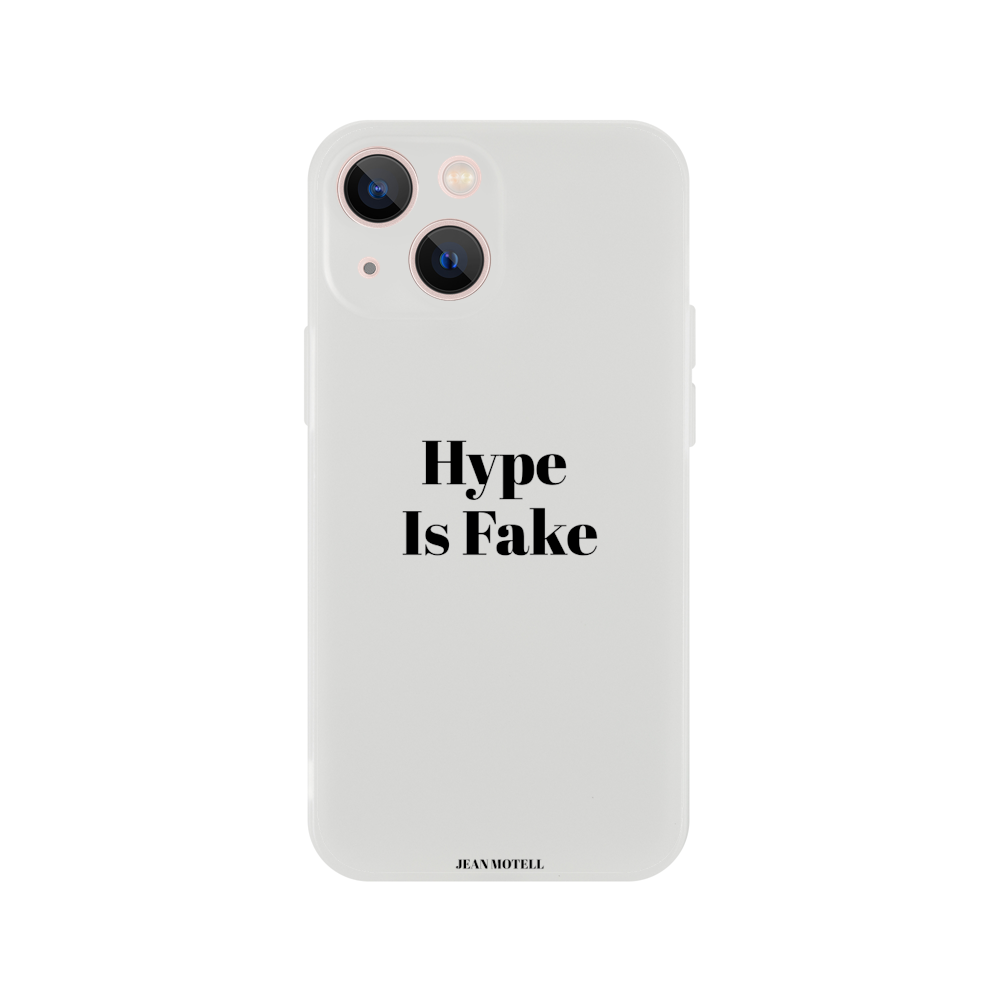 Hype Is Fake Flexi case